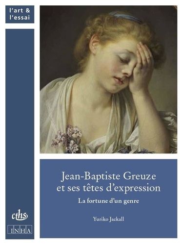 Emprunter Jean-Baptiste Greuze et ses têtes d'expression. La fortune d'un genre livre