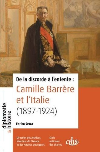 Emprunter De la discorde à l'entente : Camille Barrère et l'Italie (1897-1924) livre