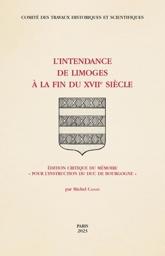 Emprunter L'Intendance de Limoges à la fin du XVIIe siècle. Edition critique du mémoire 