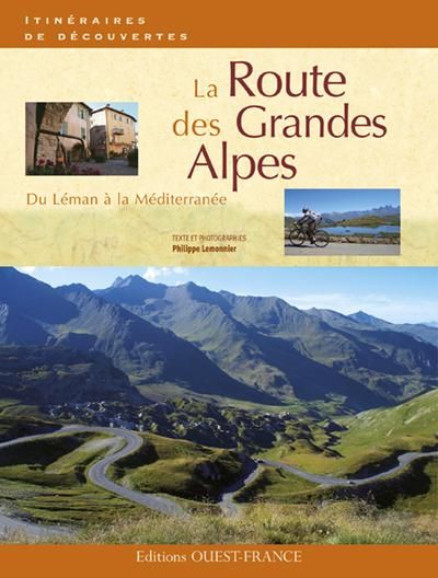 Emprunter La Route des Grandes Alpes livre