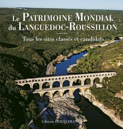 Emprunter Patrimoine Mondial du Languedoc-Roussillon livre