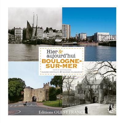 Emprunter Boulogne-sur-Mer hier & aujourd'hui livre