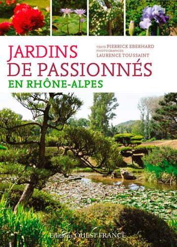 Emprunter Jardins de passionnés en Rhône-Alpes. Des îlots de verdure où s'émerveiller et apprendre livre