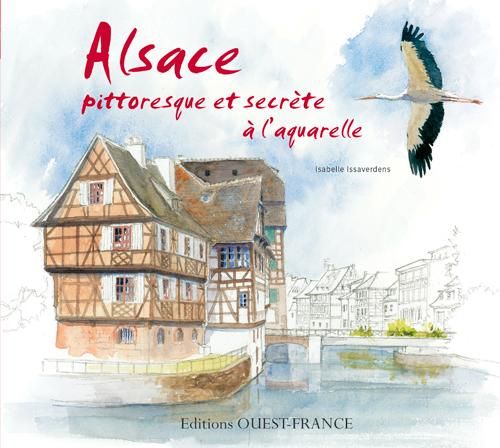 Emprunter Alsace pittoresque et secrète à l'aquarelle livre