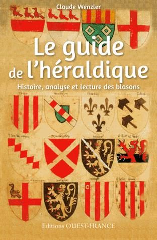 Emprunter Le guide de l'héraldique. Histoire, analyse et lecture des blasons livre