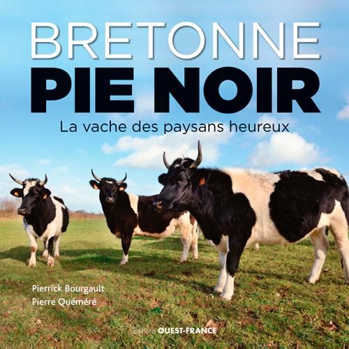 Emprunter Bretonne pie-noir. La vache des paysans heureux livre