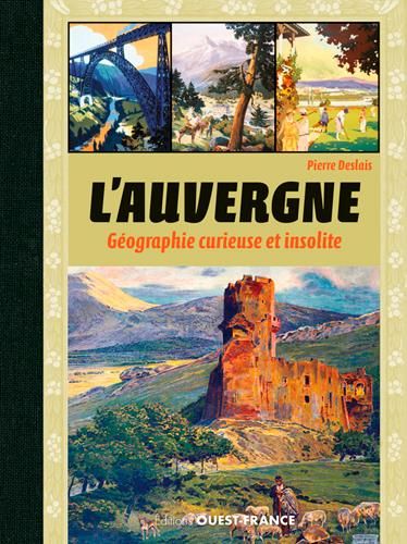 Emprunter L'Auvergne. Géographie curieuse et insolite livre