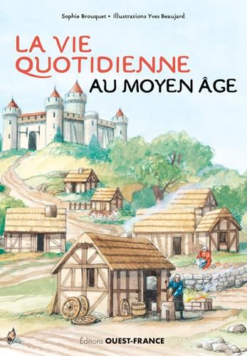 Emprunter La vie quotidienne au Moyen Age livre