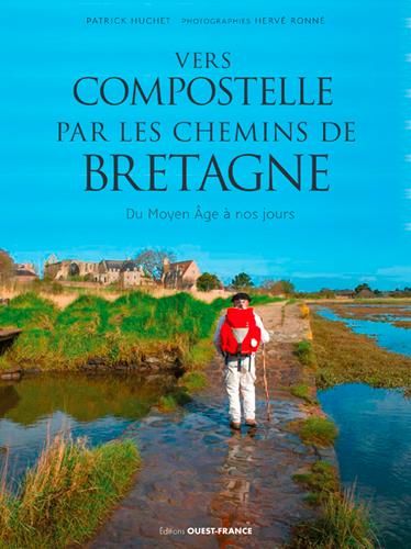 Emprunter Vers Compostelle par les chemins de Bretagne. Du Moyen Age à nos jours livre