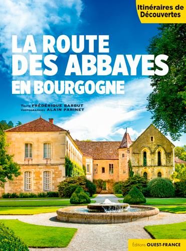 Emprunter La route des abbayes en Bourgogne livre