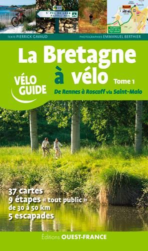 Emprunter La Bretagne à vélo. Tome 1, De Rennes à Roscoff via St-Malo livre