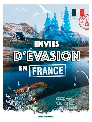 Emprunter Envies d'évasion en France livre