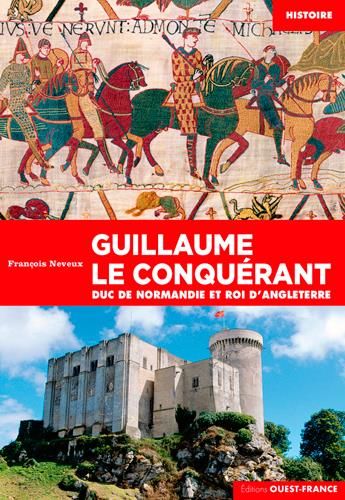 Emprunter Guillaume le conquérant. Duc de Normandie et roi d'Angleterre livre