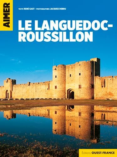 Emprunter Aimer le Languedoc-Roussillon livre