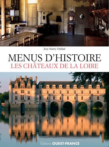 Emprunter Menus d'histoire, les châteaux de la Loire. A la table des grands personnages au fil du temps livre