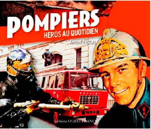 Emprunter Pompiers. Héros au quotidien livre