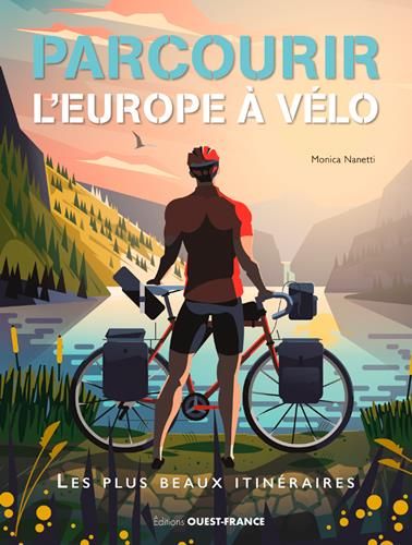 Emprunter Parcourir l'Europe à vélo. Les plus beaux itinéraires livre