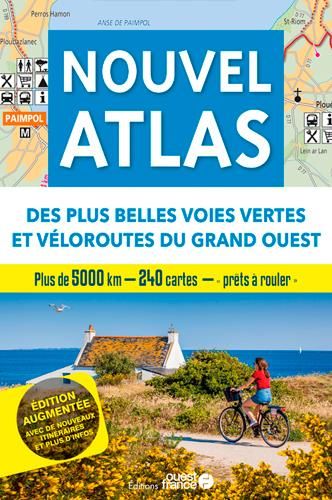 Emprunter Nouvel atlas des plus belles voies vertes et véloroutes du Grand Ouest. Edition revue et augmentée livre