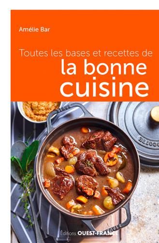 Emprunter Toutes les bases et recettes de la bonne cuisine livre