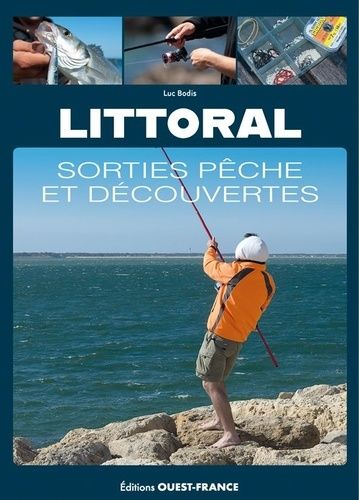 Emprunter Littoral, sorties pêche et découvertes livre