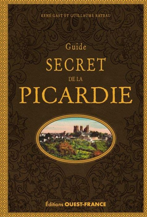 Emprunter Guide secret de la Picardie. 5e édition livre