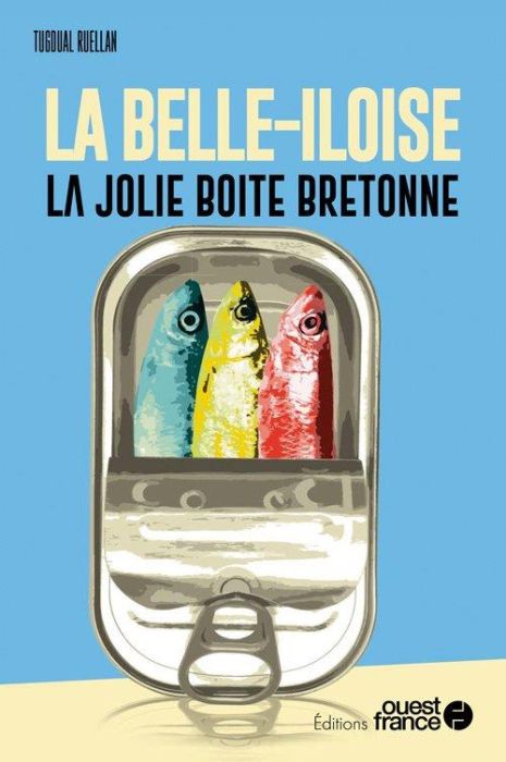 Emprunter La Belle-Iloise, la jolie boite bretonne livre