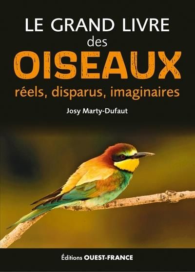 Emprunter Le grand livre des oiseaux réels, disparus, imaginaires livre