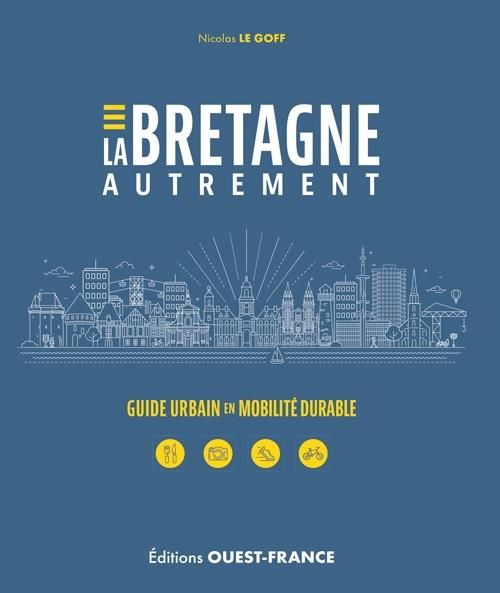 Emprunter La Bretagne autrement. Guide urbain en mobilité durable livre