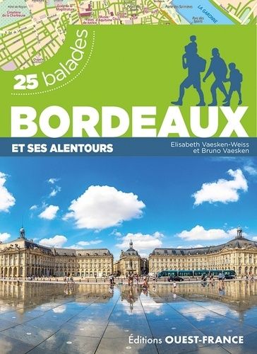 Emprunter Bordeaux et ses alentours. 25 balades livre