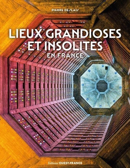 Emprunter Lieux grandioses et insolites en France livre