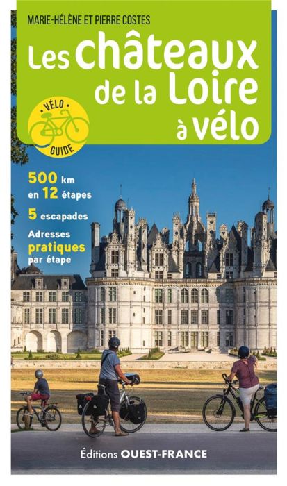 Emprunter Les châteaux de la Loire à vélo livre