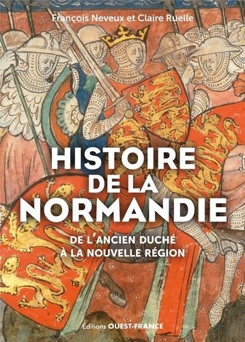 Emprunter Histoire de la Normandie. De l'ancien duché à la nouvelle région livre