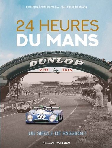 Emprunter 24 Heures du Mans. Un siècle de passion ! livre