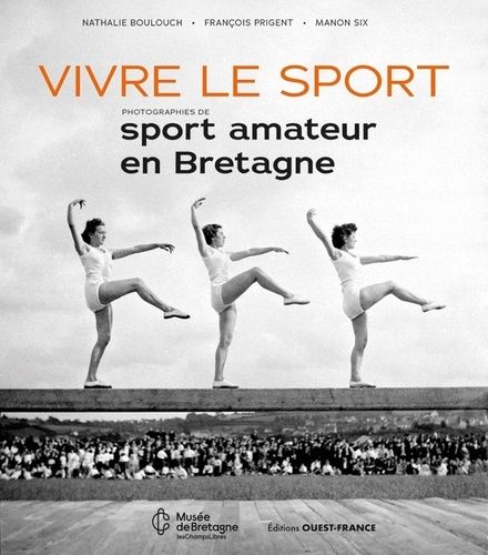 Emprunter Vivre le sport - Photographies de sport amateur en Bretagne livre