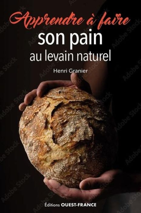 Emprunter Apprendre à faire son pain au levain naturel livre