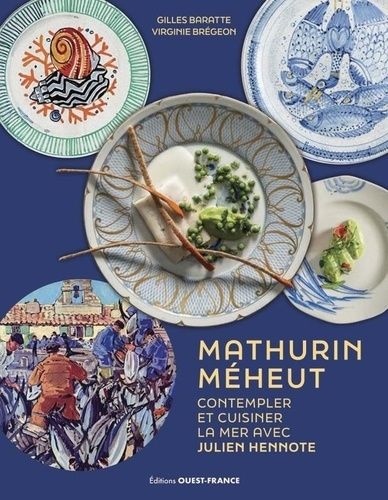 Emprunter Mathurin Méheut. Contempler et cuisiner la mer avec Julien Hennote livre