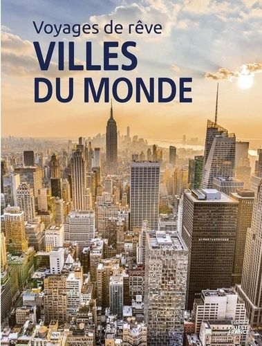 Emprunter Voyages de rêve. Villes du monde livre