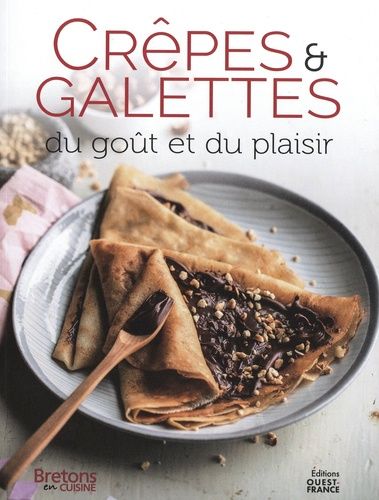 Emprunter Crèpes et galettes, du goût et du plaisir livre