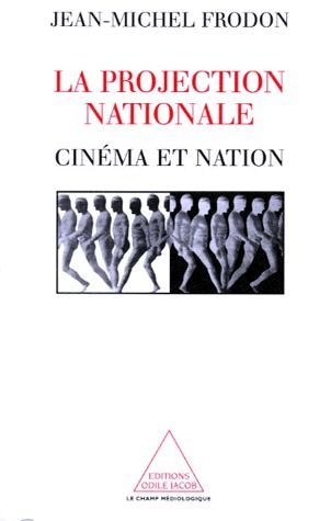 Emprunter LA PROJECTION NATIONALE. Cinéma et nation livre