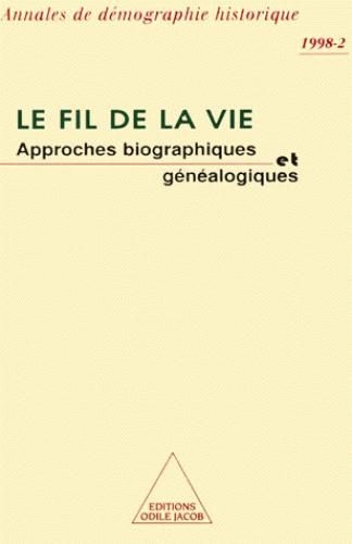 Emprunter ANNALES DE DEMOGRAPHIE HISTORIQUE N° 2 1998 : LE FIL DE LA VIE. Approches biographiques et généalogi livre