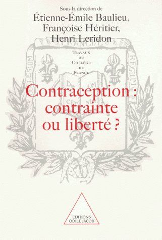 Emprunter Contraception, contrainte ou liberté ?. [actes du colloque organisé au Collège de France, 9 et 10 oc livre