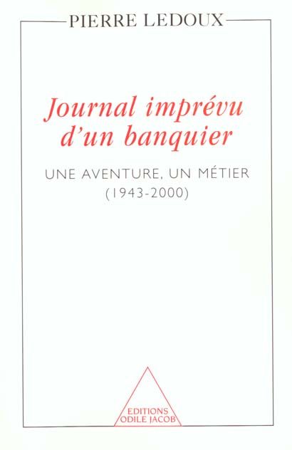 Emprunter Journal imprévu d'un banquier. Une aventure, un métier (1943-2000) livre