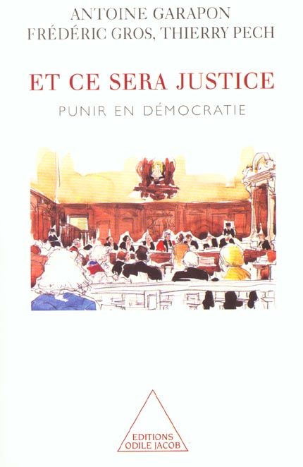 Emprunter Et ce sera justice. Punir en démocratie livre