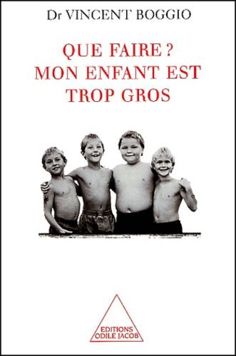 Emprunter Que faire ? Mon enfant est trop gros livre