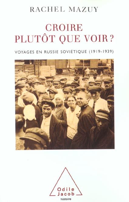 Emprunter Croire plutôt que voir ? Voyages en Russie soviétique (1919-1939) livre