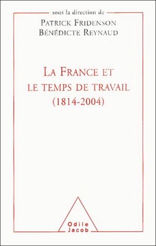 Emprunter La France et le temps de travail (1814-2004) livre