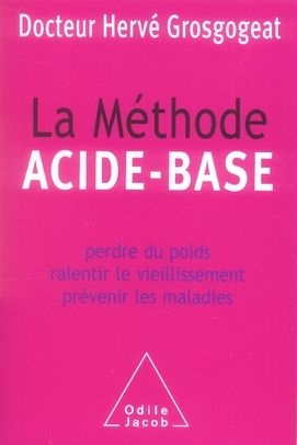 Emprunter La méthode acide-base. Perdre du poids, ralentir le vieillissement, prévenir les maladies livre