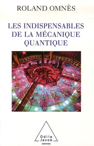 Emprunter Les indispensables de la mécanique quantique livre