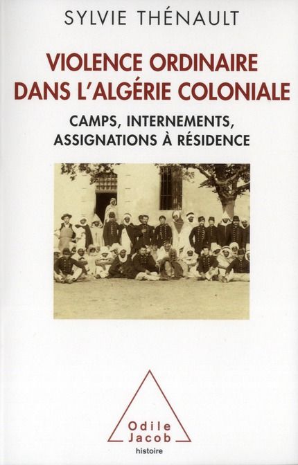 Emprunter Violence ordinaire dans l'Algérie coloniale. Camps, internements, assignations à résidence livre