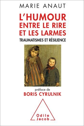 Emprunter L'HUMOUR, ENTRE LE RIRE ET LES LARMES - TRAUMATISMES ET RESILIENCE livre